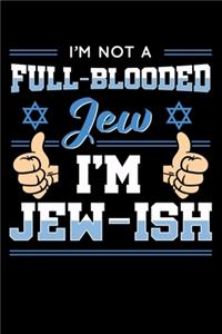 I'm Not a Full-Blooded Jew I'm Jew-ish