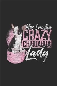 Yes I'm The Crazy Chihuahua Lady