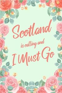 Scotland Is Calling And I Must Go