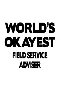 World's Okayest Field Service Adviser