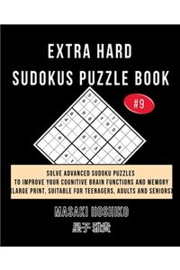 Extra Hard Sudokus Puzzle Book #9
