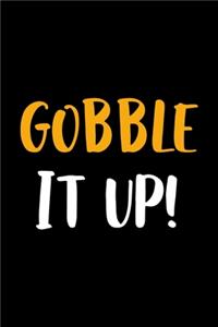 Gobble It Up!