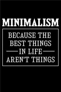 Minimalism Because The Best Things In Life Aren't Things