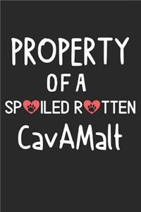 Property Of A Spoiled Rotten CavAMalt