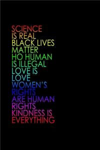 Science Is Real. Black Lives Matter