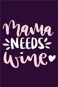 Mama Needs Wine