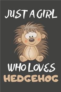 Just A Girl Who Loves Hedgehog
