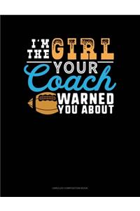 I'm The Girl Your Coach Warned You About