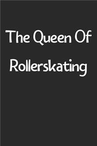 The Queen Of Rollerskating