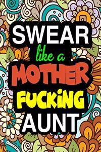 Swear Like A Mother Fucking Aunt