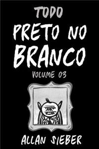 Preto No Branco - Volume 3