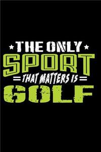 The Only Sport That Matters Is Golf