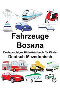 Deutsch-Mazedonisch Fahrzeuge Zweisprachiges Bildwörterbuch für Kinder