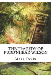The Tragedy of Pudd'nhead Wilson