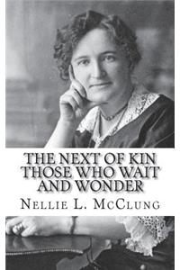 The Next of Kin Those who Wait and Wonder