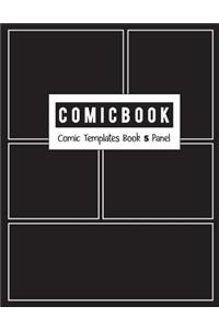 Comic Book 5 Panel: Templates Comic Blank Book Panel Strip, Comic Book Drawing, Design Sketchbook Journal, Artist's Notebook, Strips Cartoon, Draw Your Own Comics, Blac