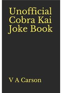 Unofficial Cobra Kai Joke Book