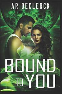 Bound to You