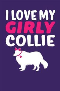 I Love My Girly Collie