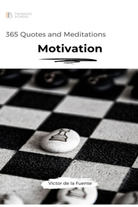 365 Quotes and Meditations - Motivation