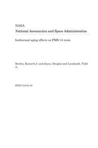 Isothermal Aging Effects on Pmr-15 Resin