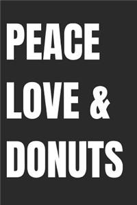 Peace Love and Donuts