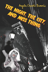 Night, the City, and Miss Thing