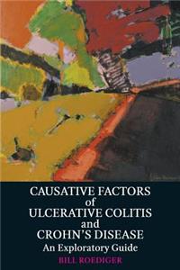 Causative Factors of Ulcerative Colitis and Crohn's Disease