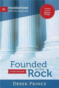 Founded on the Rock Study Edition