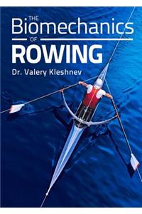 The Biomechanics of Rowing