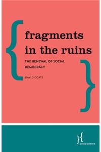 Fragments in the Ruins