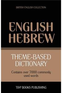 Theme-based dictionary British English-Hebrew - 7000 words