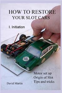 How to Restore Your Slot Cars