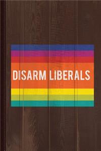 Disarm Liberals Journal Notebook