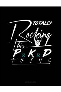 Totally Rocking This Pkd Thing: Unruled Composition Book