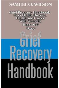 Grief Recovery Handbook