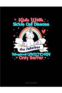 Kids with Sickle Cell Disease Are Fabulous Magical Unicorns Only Better: Two Column Ledger