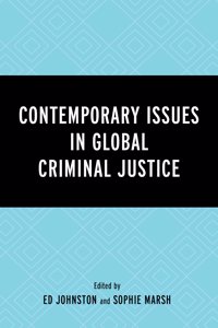 Contemporary Issues in Global Criminal Justice