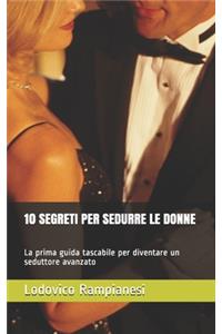 10 Segreti Per Sedurre Le Donne