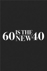 Sixty Is the New Forty