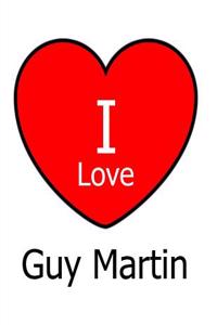I Love Guy Martin
