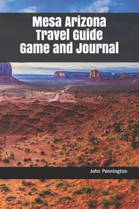 Mesa Arizona Travel Guide Game and Journal