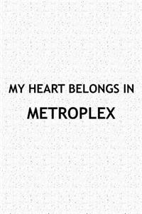 My Heart Belongs in Metroplex