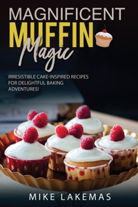 Magnificent Muffin Magic