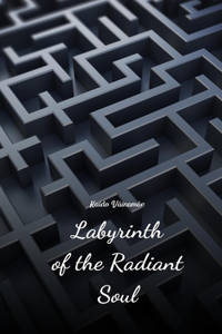 Labyrinth of the Radiant Soul