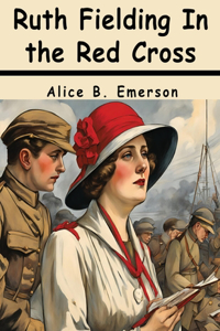 Ruth Fielding In the Red Cross