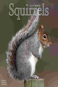 Squirrels 2021 Wall Calendar
