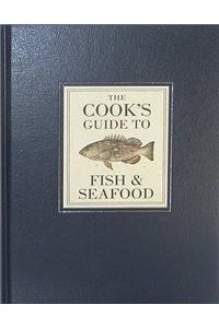 The Cook's Guide to Fish and Seafood