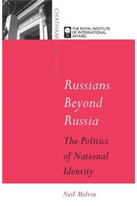 Russians Beyond Russia's Borders