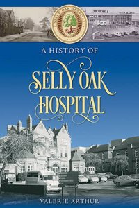 History of Selly Oak Hospital